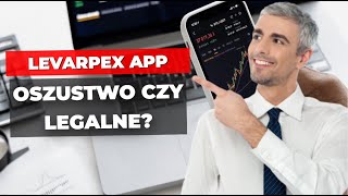 Recenzja Levarpex App 2025 - Jakie są opinie 🤔 na temat tej platformy handlu automatycznego? 💰