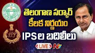 తెలంగాణలో భారీగా IPS ల బదిలీలు LIVE | IPS officers Transferred in Telangana | Ntv