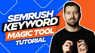 Semrush Keyword Magic Tool Tutorial