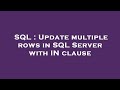 SQL : Update multiple rows in SQL Server with IN clause