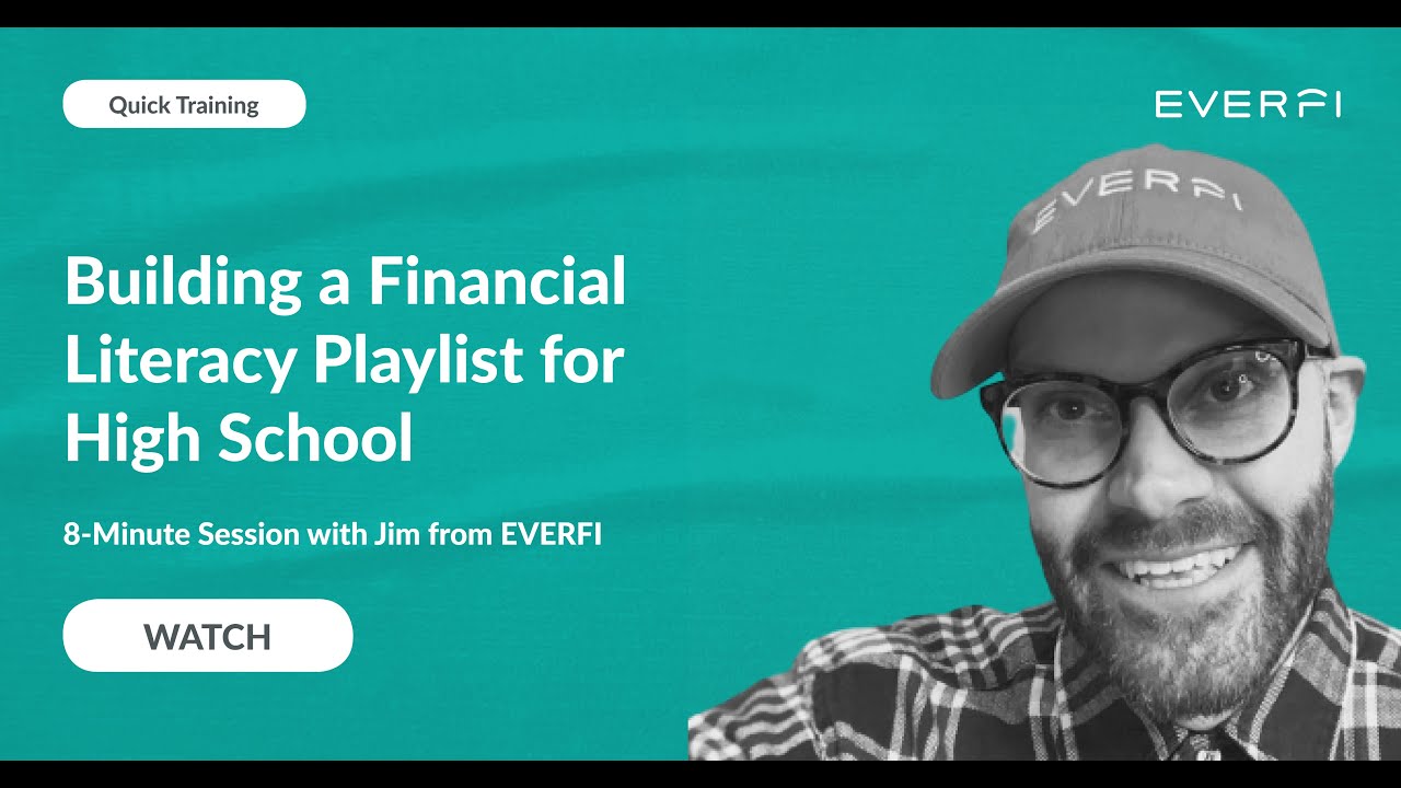 EVERFI - Building A Financial Literacy Playlist For High School [8 ...