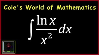Integral of  ln x/x^2 ❖ Calculus