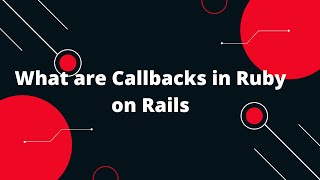 Ruby on Rails Tutorial #5: Mastering Callbacks for Efficient Workflow! 🚀