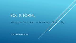 SQL Tutorial - Window Functions - Ranking with Group By