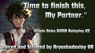 Fighting Alongside Villain Deku!: Villain Deku ASMR Roleplay Pt 62 [M4A][My Hero Academia[