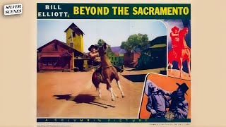 Beyond The Sacramento | Full Movie | Silver Scenes