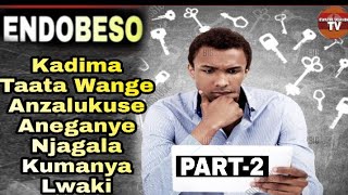 Endobeso #Omutabizi Ensonga (PART-2)