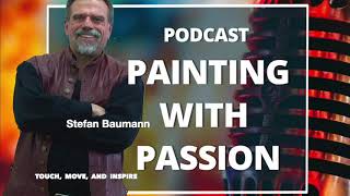 Stefan Baumann Touch, Move, and Inspire Millions of People With Your Art and Paintings.