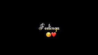 Feelinga | Garry Sandhu | Whatsapp Status Black Background Video | New Punjabi song | Sad Status
