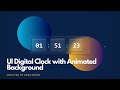 Create a UI Digital Clock Tutorial Using HTML, CSS, and JavaScript
