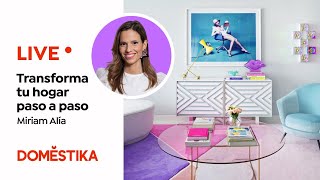 LIVE: Tendencias de Decoración 2023: Cómo transformar tu Hogar paso a paso - Miriam Alía | Domestika