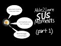 Able2Learn SUS Moments (part 1)