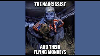 The Narcissist's Flying Monkeys
