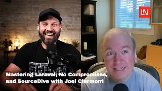 Mastering Laravel, No Compromises, and SourceDive with Joel Clermont