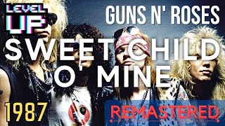 Guns N' Roses - Sweet Child O' Mine (2022 Remastered) | LevelUP Masters