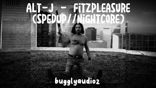 Alt-J - Fitzpleasure (spedup//nightcore)