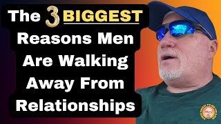 The 3 Biggest Reasons Why Men Are Walking Away From Relationships That Women DON\