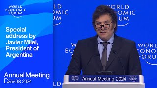 Special address by Javier Milei, President of Argentina | Davos 2024 | World Economic Forum