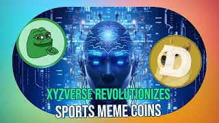 XYZVerse: The Meme Coin Revolutionizing Sports and Crypto?