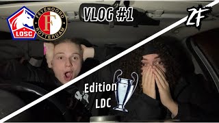 VLOG #1 UN MATCH DE FOU [Lille - Feyenoord]