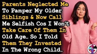 Parents Upset Cos I Won't Care For Them In Old Age, Told Them They Invested In the Wrong Child. AITA