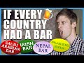 If Every Country Had a Bar | Foil Arms and Hog