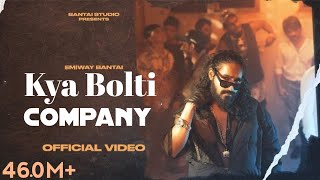 Kya Bolti Company (Official Video) Emiway Bantai | Kya Bolte Company | Emiway Bantai New Song