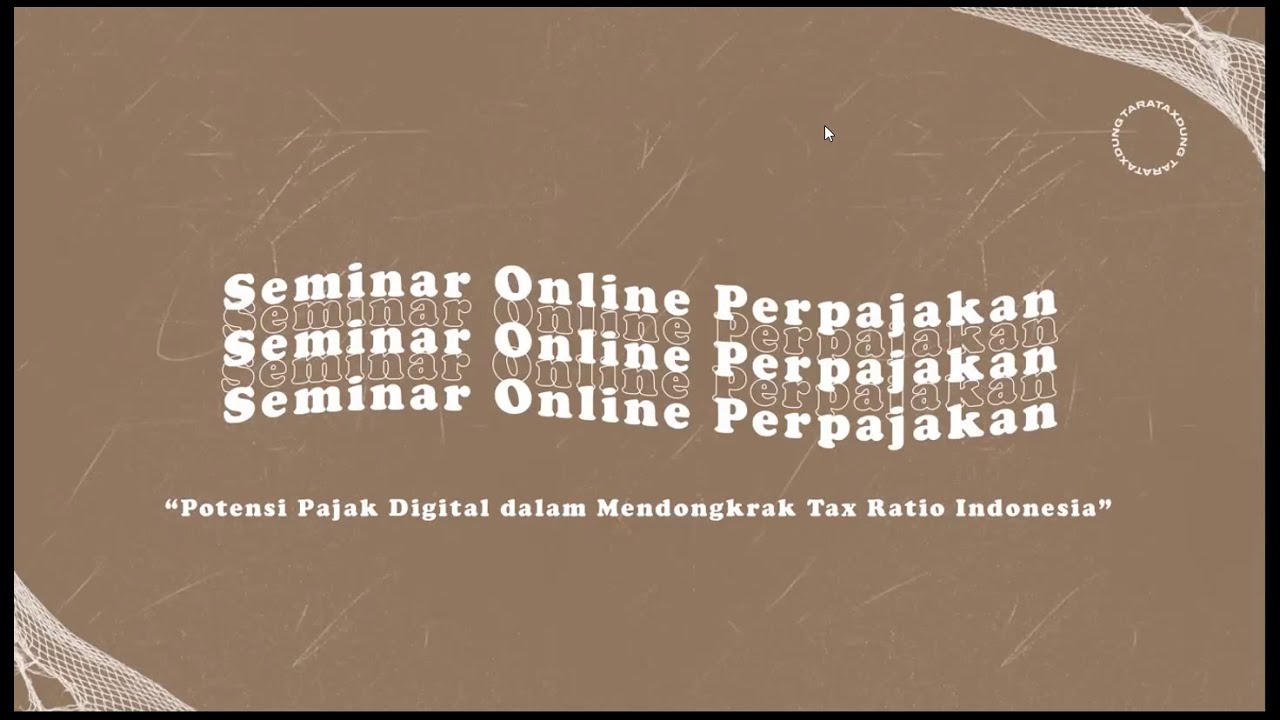 SEMINAR ONLINE PERPAJAKAN : "Potensi Pajak Digital Dalam Mendongkrak ...