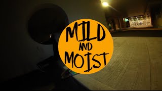 Mild and Moist