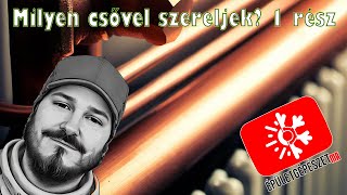 Milyen csővel szereljek? 1 rész... Falon kívüli szerelés fém csövekkel #Karsai József