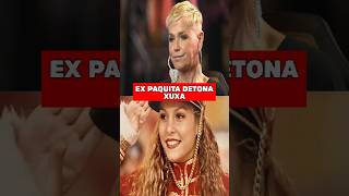 EX PAQUITA DETONA XUXA #paquitas #documentario #xuxa