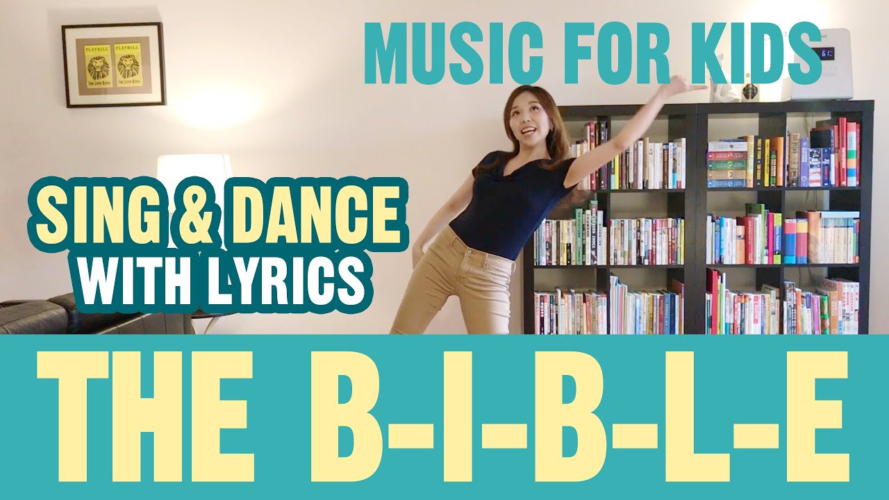 The B-I-B-L-E - Sing And Dance - Music For Kids (with Lyrics) - YouTube