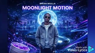@Brian_Mulla :- MOONLIGHT MOTION 🌙