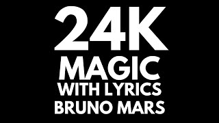 Bruno Mars - 24K Magic with Lyrics