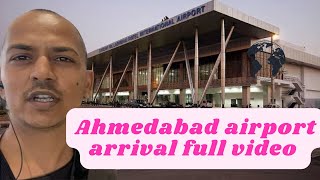 Ahmedabad airport Arrival full review