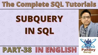 38.Subquery In SQL | SQL Subquery Tutorial With Examples | SQL Tutorial For Beginners | PandeyGuruji