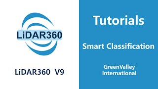 LiDAR360V9 - Classification | Smart Classification LiDAR Software Tutorial