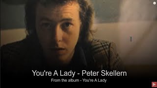 Your A Lady - Peter Skellern (Orig 1972 \u0026 With Lyrics Below)