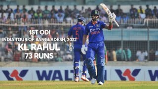 KL Rahul's 73 Runs Against Bangladesh || 1st ODI || India tour of Bangladesh 2022