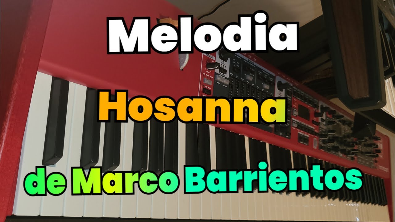 Melodia | Hosanna | Marco Barrientos - YouTube