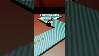 I found a new glitch in drift boss