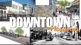 Downtown Monterey: A New Chapter