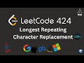 Leetcode 424 ✅️ | Longest Repeating Character Replacement | Sliding Window + Clean Explanation