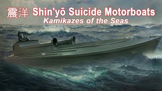 The Deadly Shinyo: Japan's Kamikaze Motorboats of WWII.