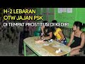 H+2 Lebaran ketempat Prost1tusi*' jajan P$K di kediri jatim