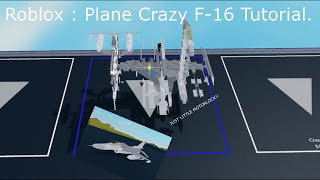 Roblox : Plane Crazy F-16 Tutorial.
