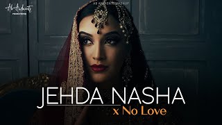 Nasha x No Love Mashup | AB AMBIENTS | Jehda Nasha Mashup 2023 | Subh Songs