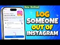 How to log someone out of your Instagram 2024 (Android & iOS)