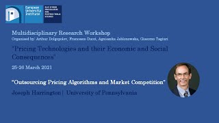 Joseph Harrington | “Outsourcing Pricing Algorithms and Market Competition”