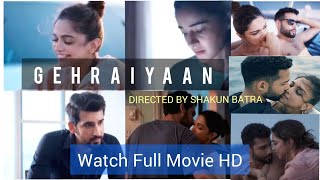 Gehraiyaan Full Movie Watch Online | Deepika Padukone, Siddhant, Ananya, Dhairya | #Gehraiyaan2022